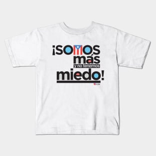 ¡Somos más y no tenemos miedo! Kids T-Shirt